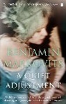 Benjamin Markovits, Markovits Benjamin - A Quiet Adjustment