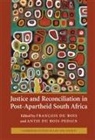 Francois Du Bois, Francois Bois-Pedain Du Bois, Francois Du Bois-Pedain Du Bois, Antje Du Bois-Pedain, Francois Du Bois, François Du Bois... - Justice and Reconciliation in Post-Apartheid South Africa