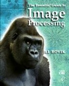 Alan C. Bovik, Alan C Bovik, Alan C. Bovik, Bovik Alan C. - Essential Guide to Image Processing