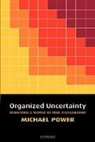 Michael Power - Organized Uncertainty