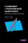 Graham W Griffiths, Graham W. Griffiths, Graham W. (City University London) Griffiths, Griffiths Graham W., W. E. Griffiths Schiesser, William E Schiesser... - Compendium of Partial Differential Equation Models