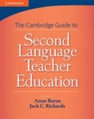 Anne Richards Burns, Anne Burns, Jack C. Richards - Cambridge Guide to Second Language Teacher Education