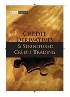 Kothari, Vinod Kothari, Vinod Kothari - Credit Derivatives and Structured Credit Trading