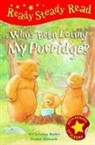 M Christina Butler, M. Christina Butler, M.christina Butler, Daniel Howarth - Who''s Been Eating My Porridge?