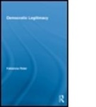 Fabienne Peter, Fabienne (University of Warwick Peter, Peter Fabienne - Social Choice and Democratic Legitimacy