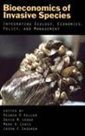 Reuben P. Keller, Reuben P. (EDT)/ Lodge Keller, Reuben P. Keller, Keller Reuben P., Mark A. Lewis, Lewis Mark A.... - Bioeconomics of Invasive Species Intergrating Ecology, Economics,