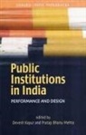 Devesh Kapur, Devesh (EDT)/ Mehta Kapur, Pratap Bhanu Mehta, Devesh Kapur, Devesh (Director Kapur, Pratap Bhanu Mehta... - Public Institutions in India