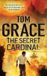 Tom Grace, Grace Tom - The Secret Cardinal