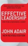 John Adair - Effective Leadership