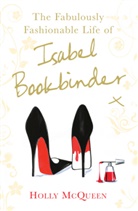 Holly Mcqueen - The Fabulously Fashionable Life of Isabel Bookbinder