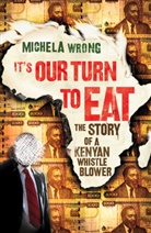 Michaela Wrong, Michela Wrong - It's Our Turn to Eat