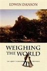 Edwin Danson, Edwin (Member of Royal Institution of Chatered Surveyors) Danson, Danson Edwin - Weighing the World