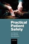 John Reynard, John/ Reynolds Reynard, Reynard John, John Reynolds, Peter Stevenson - Practical Patient Safety