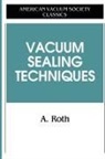 A. Roth, Alexander Roth - Vacuum Sealing Techniques