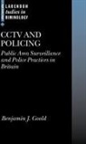 B J Goold, B. J. Goold, Benjamin J Goold, Benjamin J. Goold, Benjamin J./ Goold Goold - CCTV and Policing