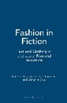 Catherine Cole, Vicki Karaminas, Peter McNeil, Catherine Cole, Catherine C. Cole, Vicki Karaminas... - Fashion in Fiction