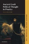 Paul Cartledge, Paul (University of Cambridge) Cartledge, Cartledge Paul - Ancient Greek Political Thought in Practice