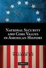 William O Walker, William O. Walker, William O Walker III, William O. Walker III, William O. (University of Toronto) Walker III - National Security and Core Values in American History