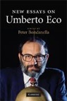 Peter Bondanella, Peter (Indiana University) Bondanella, Peter E. Bondanella, Peter Bondanella, Peter (Indiana University) Bondanella, Bondanella Peter - New Essays on Umberto Eco