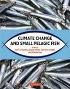 Dave Checkley, Dave (Dr Checkley, Dave Roy Checkley, Jurgen Alheit, Jürgen Alheit, Jurgen (Dr) Alheit... - Climate Change and Small Pelagic Fish