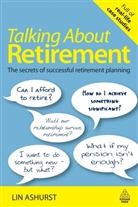 Lin Ashurst, Ashurst Lin - Talking About Retirement