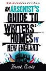 Brock Clarke, Clarke Brock - An Arsonist's Guide to Wirtes' homes in New England