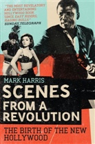 Mark Harris - Scenes From a Revolution