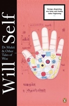 Will Self, Self Will - Dr Mukti and Other Tales of Woe