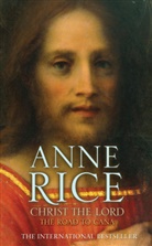 Anne Rice - Christ the Lord