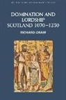 Dr. Richard Oram, Richard Oram - Domination And Lordship
