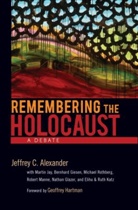 Alexander, Jeffrey C Alexander, Jeffrey C. Alexander - Remembering the Holocaust