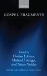 Thomas J. Kraus, Thomas J. (EDT)/ Kruger Kraus, Tobias Nicklas, Thomas J. Kraus, Thomas J. (Formally of University of Ratisbona Kraus, Kraus Thomas J.... - Gospel Fragments
