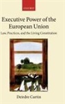 Deirdre Curtin - Executive Power in the European Union