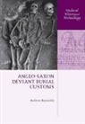 Andrew Reynolds, Andrew (Reader in Medieval Archaeology Reynolds - Anglo-saxon Deviant Burial Customs