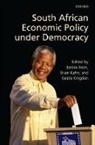 Janine Aron, Janine (EDT)/ Kahn Aron, Janine Aron, Janine (Research Fellow Aron, Aron Janine, Brian Kahn... - South African Economic Policy Under Democracy