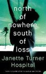 Hospital Janette Turner, Janette Turner - North of Nowhere, South of Loss
