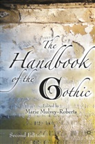 Marie Mulvey-Roberts, Mari Mulvey-Roberts, Marie Mulvey-Roberts - Handbook of the Gothic