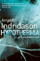 Arnaldur Indridason, Arnaldur Indridason, Arnaldur Indriðason - Hypothermia