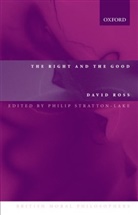 David Ross, David (formerly Provost of Oriel College Ross, Sir David Ross, W. D. Ross, Philip Stratton, Philip Stratton-Lake... - The Right and the Good