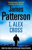 James Patterson - I, Alex Cross