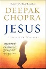 Deepak Chopra, Chopra Deepak - Jesus: A Story of Enlightenment