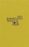 Lisa Robertson - Lisa Robertson's Magenta Soul Whip
