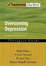Arthur Freeman, Arthur (Professor and Chair Freeman, Mark Gilson, Mark (Adjunct Faculty Member Gilson, Mark/ Freeman Gilson, Sharon Morgillo Freeman... - Overcoming Depression