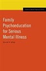 Harriet P Lefley, Harriet P. Lefley - Family Psychoeducation for Serious Mental Illness