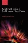 Monique Deveaux, Monique (Associate Professor of Political Science Deveaux - Gender and Justice in Multicultural Liberal States