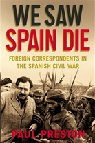 Paul Preston, Preston Paul - We Saw Spain Die