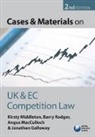 Dr. Jonathan Galloway, Jonathan Galloway, Jonathan (Lecturer in Law Galloway, Angus MacCulloch, Angus (Senior Lecturer in Law MacCulloch, MacCulloch Angus... - Cases and Materials on Uk and Ec Competition Law