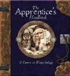 Dugald Steer, Anne Yvonne Gilbert, John Howe, Helen Ward - The Apprentice 's Handbook : A Course in Wizardology