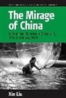 Xin Liu, Liu Xin - Mirage of China