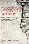 Jens Stilhoff Sorensen, Jens Stilhoff S'Orensen, Jens Stilhoff Sörensen, Sorensen Jens Stilhoff, Sörensen Jens Stilhoff, Jens Stilhoff Srensen - State Collapse and Reconstruction in the Periphery